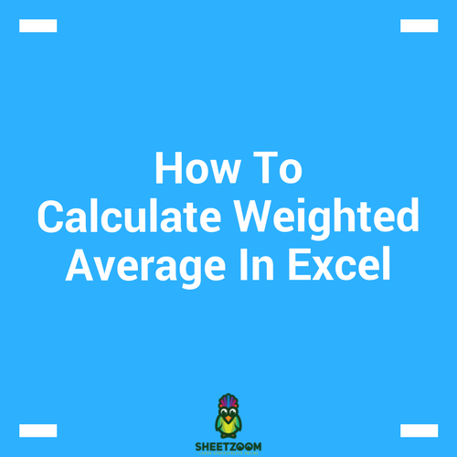 How To Calculate Weighted Average In Excel